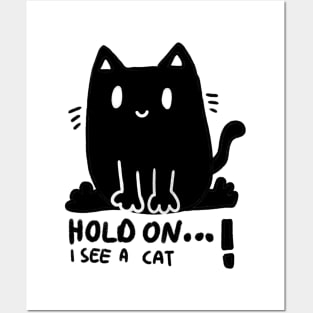 Hold on I see a cat ! Funny cute, black cartoon cat design Posters and Art